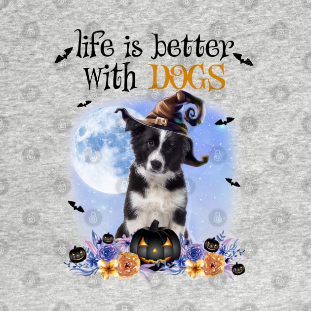 Border Collie Witch Hat Life Is Better With Dogs Halloween by cyberpunk art